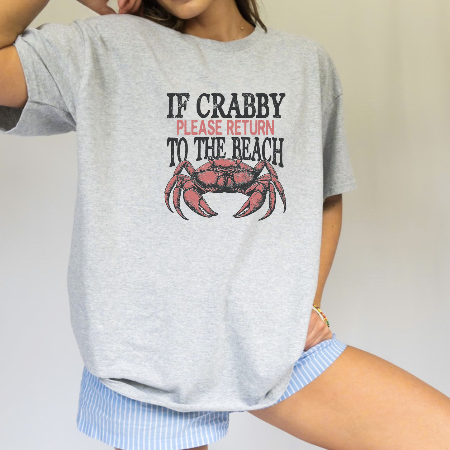 IF CRABBY PLEASE RETURN TO THE BEACH