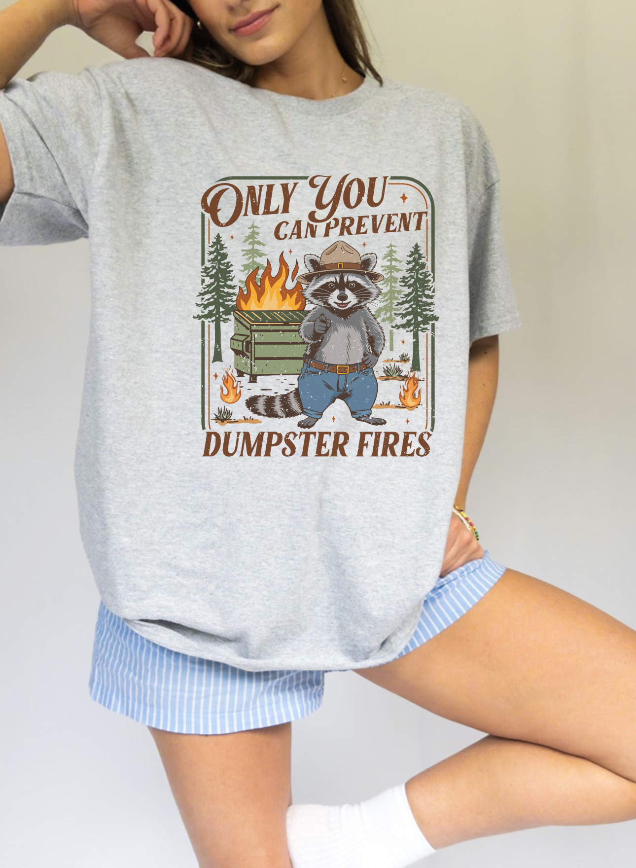 ONLY YOU CAN PREVENT DUMPSTER FIRES