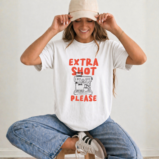 EXTRA SHOT PLEASE