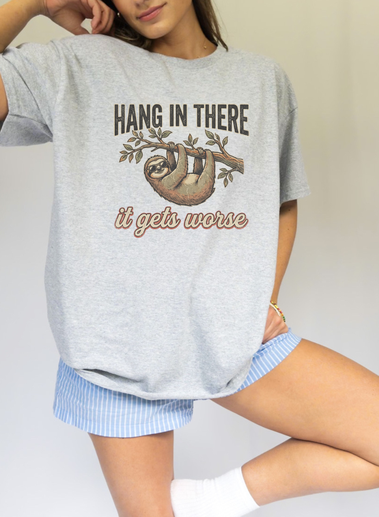 HANG IN THERE IT GETS WORSE